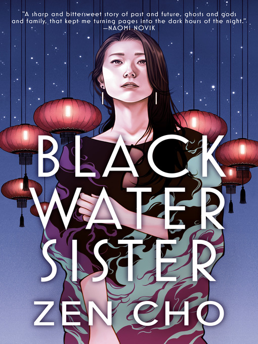 Title details for Black Water Sister by Zen Cho - Available